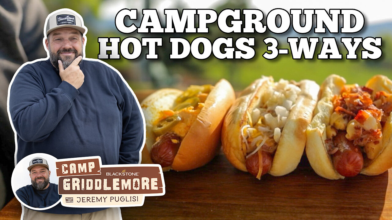 Campground Hot Dogs 3-Ways | Blackstone Griddles