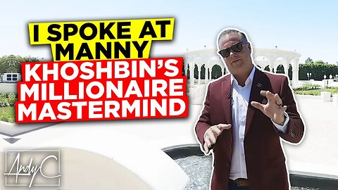 I Spoke at Manny Khoshbin's Multi-Million Dollar Mastermind!