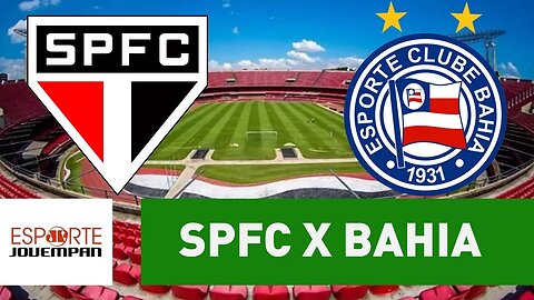 Transmissão AO VIVO - São Paulo x Bahia