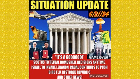 SITUATION UPDATE 6/21/24 - NFauci Testifies To Congress, Nato At War W/Russia, Israel & Hezbollah