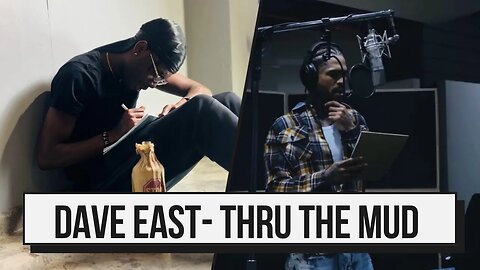 DAVE EAST - THRU THE MUD MUSIC VIDEO