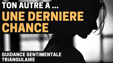 Ton Autre a une deuxième Chance - Guidance Sentimentale