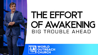 Big Trouble Ahead [The Effort of Awakening]