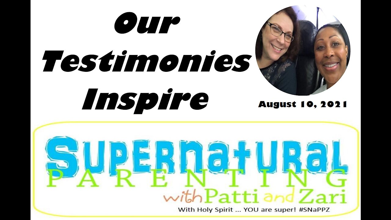 FAITH Talks with Patti and Zari Ep. 8: Our Testimonies Inspire | Aug. 10, 2021 - SNaPPZ