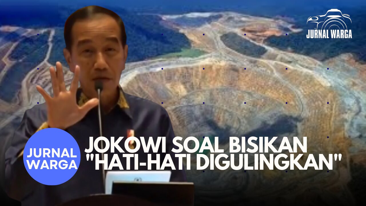 CERITA JOKOWI SOAL BISIKAN 'HATI-HATI DIGULINGKAN' SAAT AKAN AMBIL FREEPORT