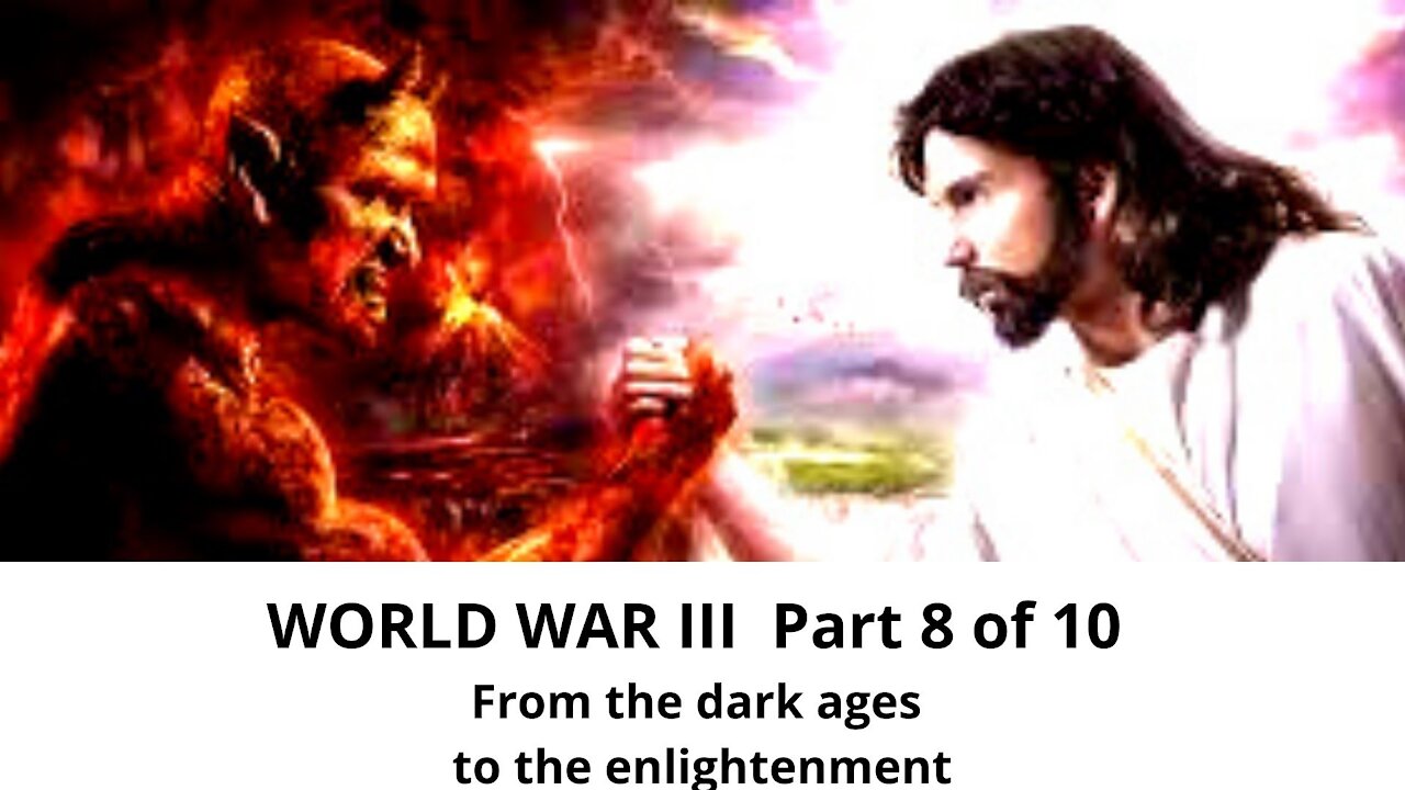 How humanity will escape Dark Ages and experience the great spiritual awakening Part 8 of 10