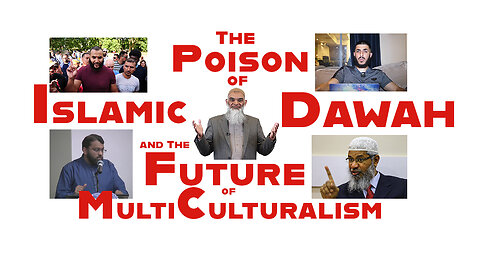 The poison Of Islamic Dawah and The Future Of Multiculturalism