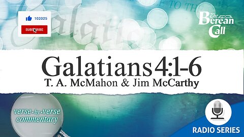 Galatians 4:1-6 - A Verse by Verse Study with Jim McCarthy