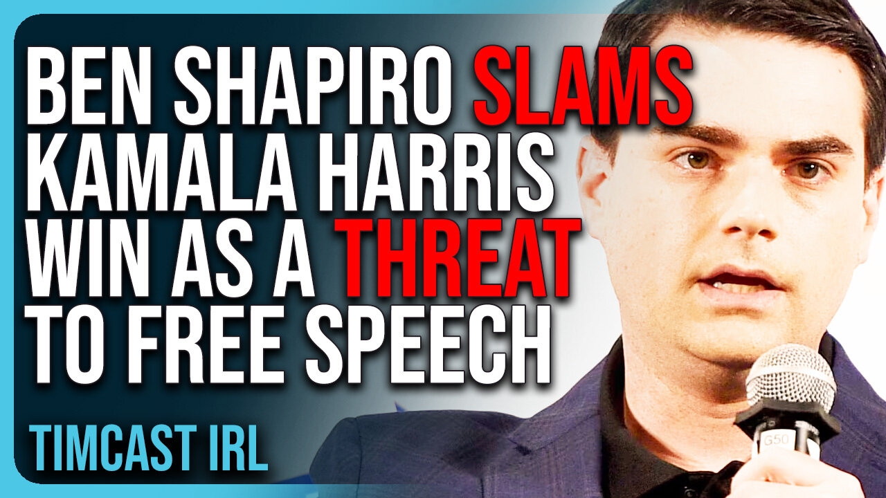 Ben Shapiro SLAMS Kamala Harris Win As A THREAT To Free Speech