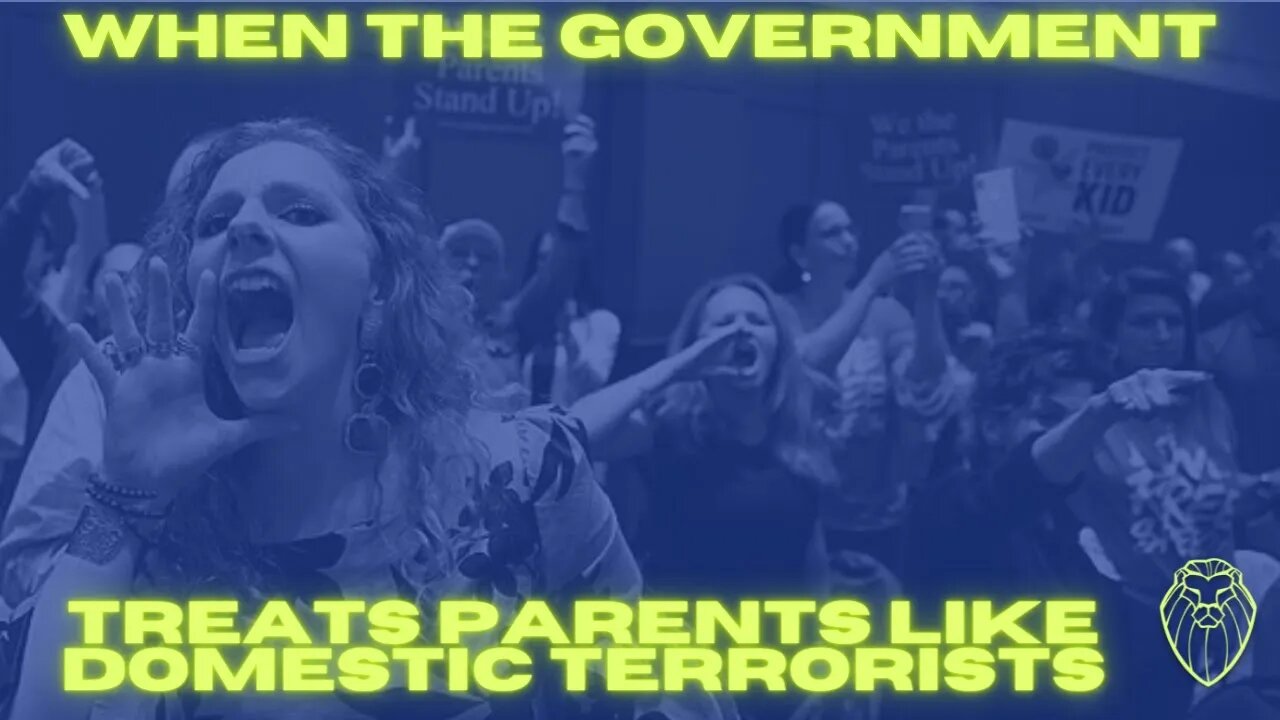 245 – When the Government Treats Parents Like Domestic Terrorists