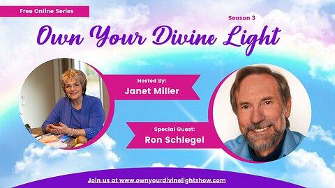 Own Your Divine Light Show Season 3 with Ronald Schlegel