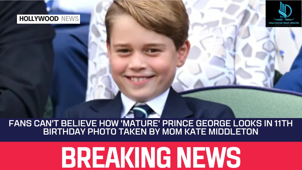 Fans Can't Believe How 'Mature' Prince George Looks in 11th Birthday Photo Taken By Mom Kate Middlet