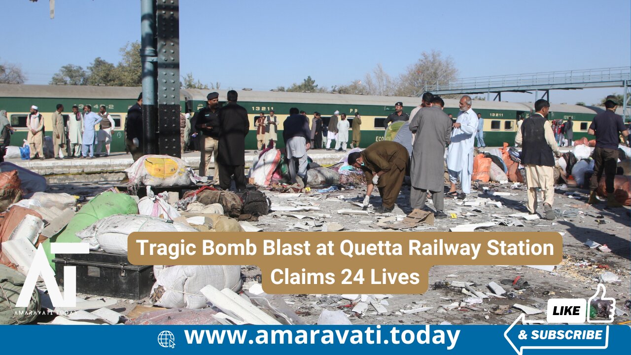 Tragic Bomb Blast at Quetta Railway Station Claims 24 Lives | Amaravati Today