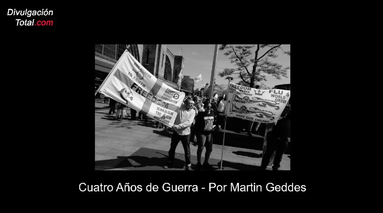 Cuatro Años de Guerra - Por Martin Geddes