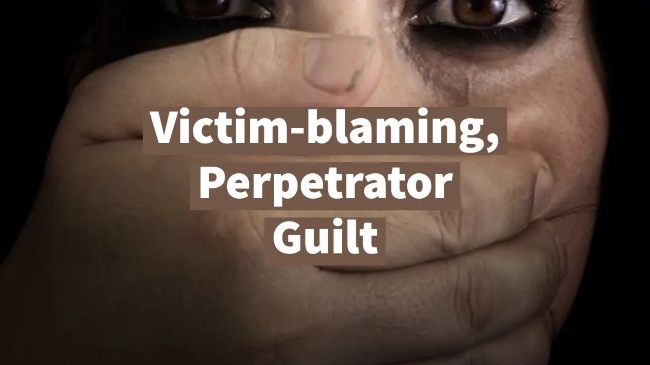 Victim-blaming, Perpetrator Guilt: Moral Injury, Just World