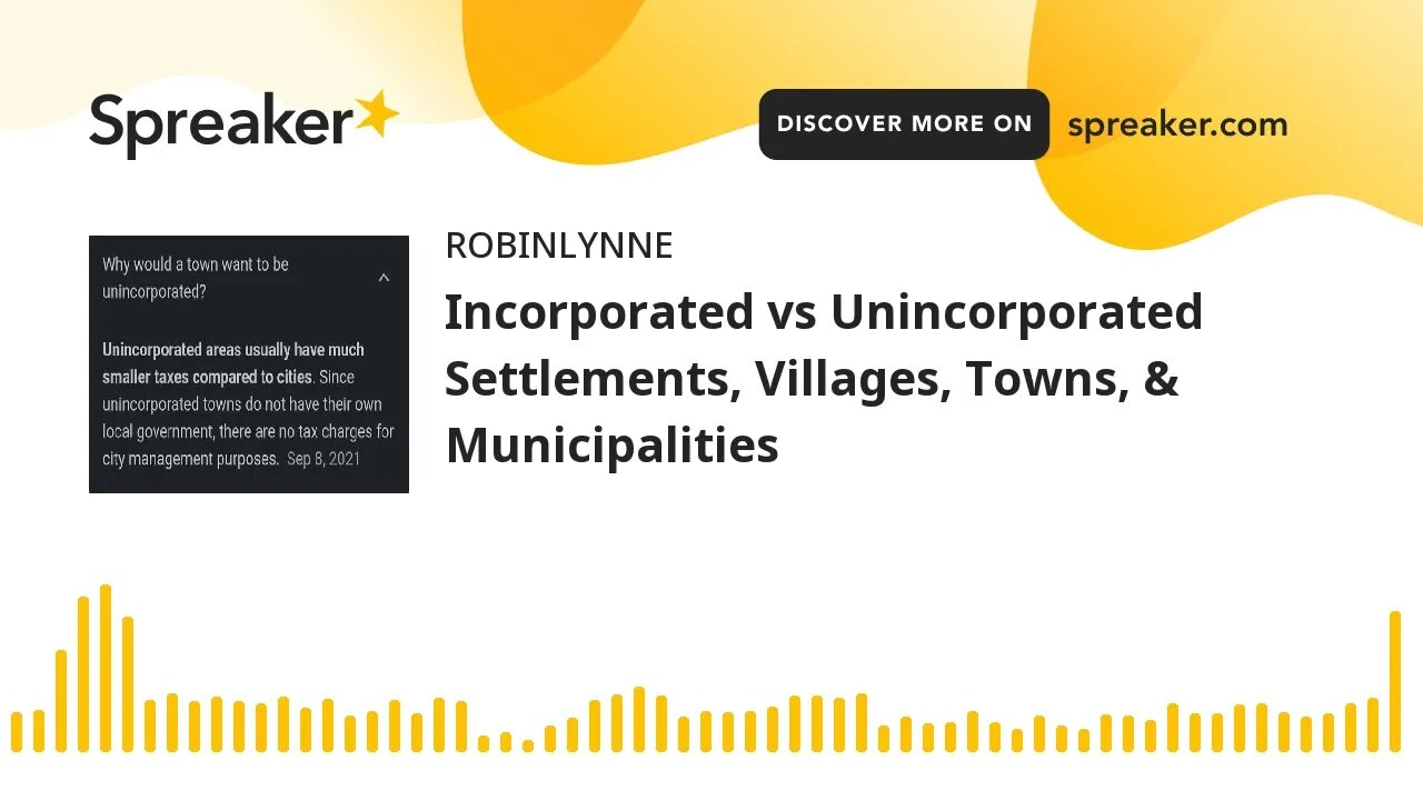 Incorporated vs Unincorporated Settlements, Villages, Towns, & Municipalities