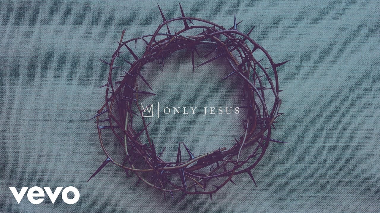 Casting Crowns - Only Jesus