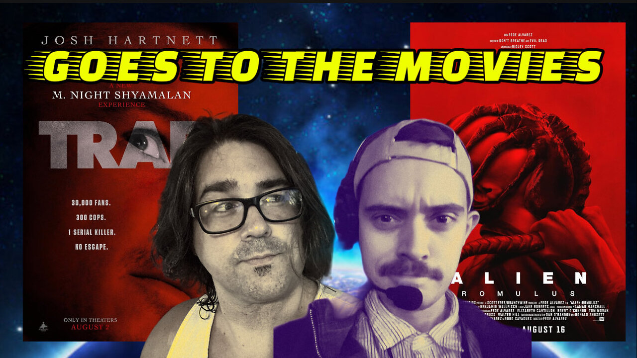 Goes to the Movies LIVE - ALIEN: ROUMULUS (2024) and TRAP (2024) Spoiler Reviews