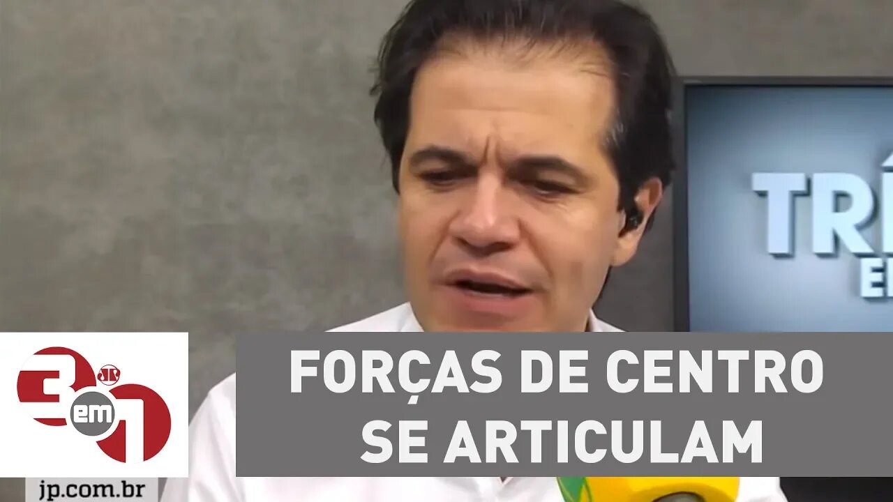 Forças de centro se articulam