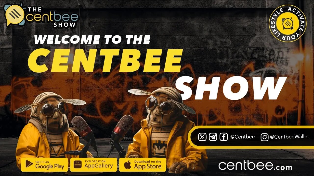 The Centbee Show 1 - Welcome to the Show!