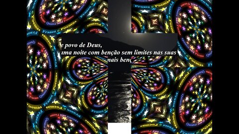 Boa noite povo de Deus, tenham uma noite com bençãos sem limites! [Mensagem] [Frases e Poemas]