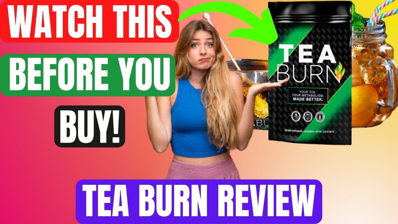 Tea Burn Review | Tea Burn Reviews 2022 | Real Customer Review!