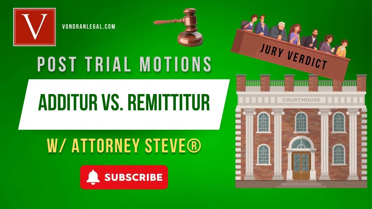 Additur vs. Remittitur explained by Attorney Steve