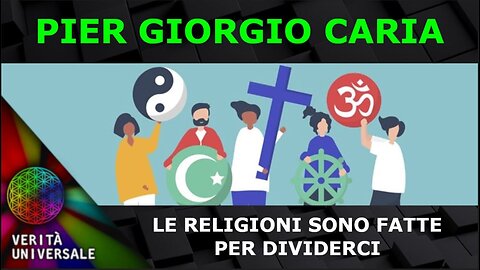 Pier Giorgio Caria - Le religioni sono fatte per divederci