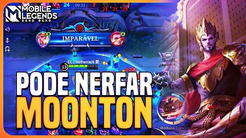 TA NA HORA DE NERFAR JA NÉ MOONTON | MINSITAR | MLBB