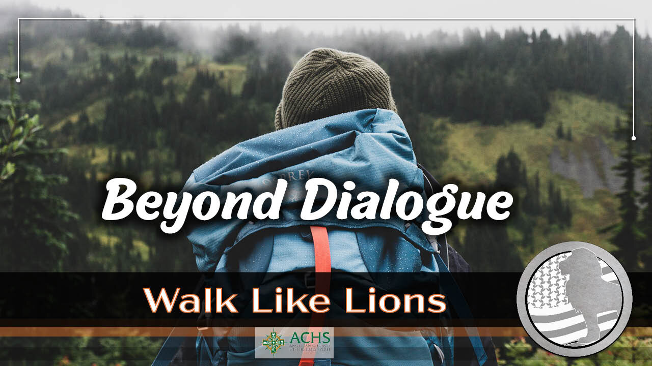 "Beyond Dialogue" Walk Like Lions Christian Daily Devotion with Chappy Sep 07, 2021