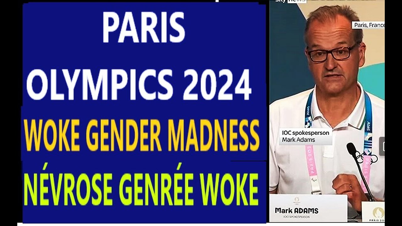 (Fran_ENG) Olympics Paris 2024: WOKE madness __ Ces wokes sont MALADES