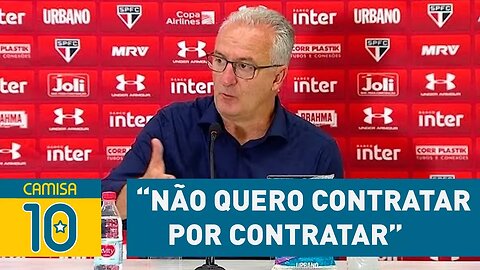 "NÃO quero CONTRATAR POR CONTRATAR", avisa DORIVAL