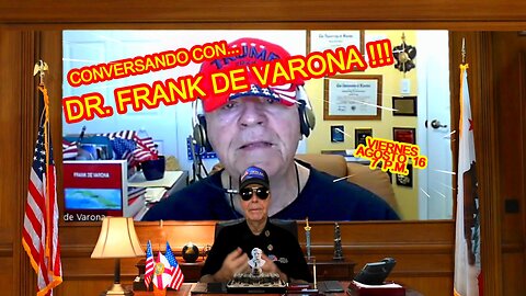 CONVERSANDO CON FRANK DE VARONA - 08.16 - 7 PM