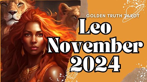 ♌️🔮LEO Tarot reading predictions for November 2024🔮♌️