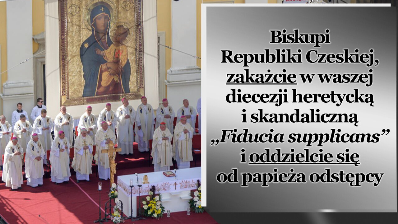 Biskupi Republiki Czeskiej, zakażcie w waszej diecezji heretycką i skandaliczną „Fiducia supplicans” i oddzielcie się od papieża odstępcy