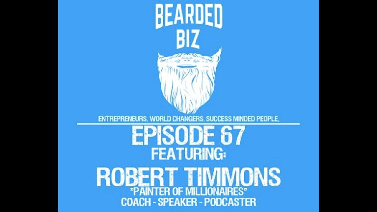 Ep. 67 - Robert Timmons - The "Painter Of Millionaires"