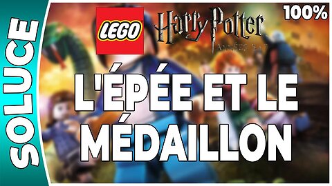 LEGO Harry Potter : Années 5 à 7 - L'ÉPÉE ET LE MÉDAILLON - 100% - Emblèmes et perso [FR PS3]