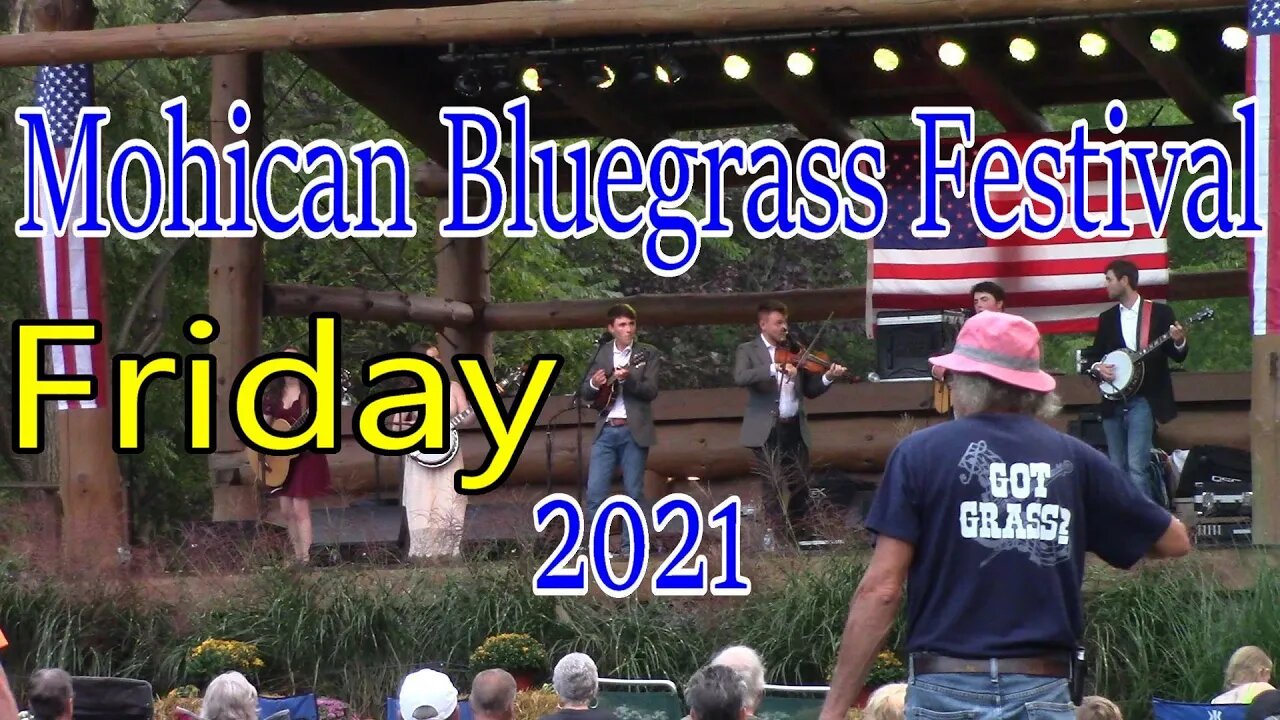 The 2021 Mohican Bluegrass Experience, Friday..