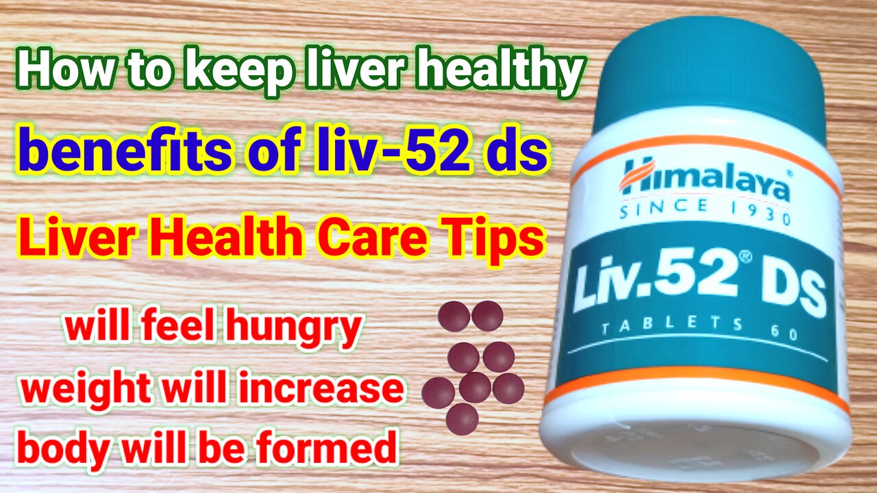 Liver health care tips | liv52 D's benefits | health tips