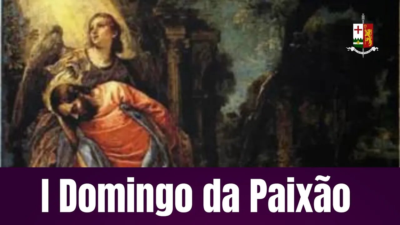 Sermão Dominical, I Domingo da Paixão.