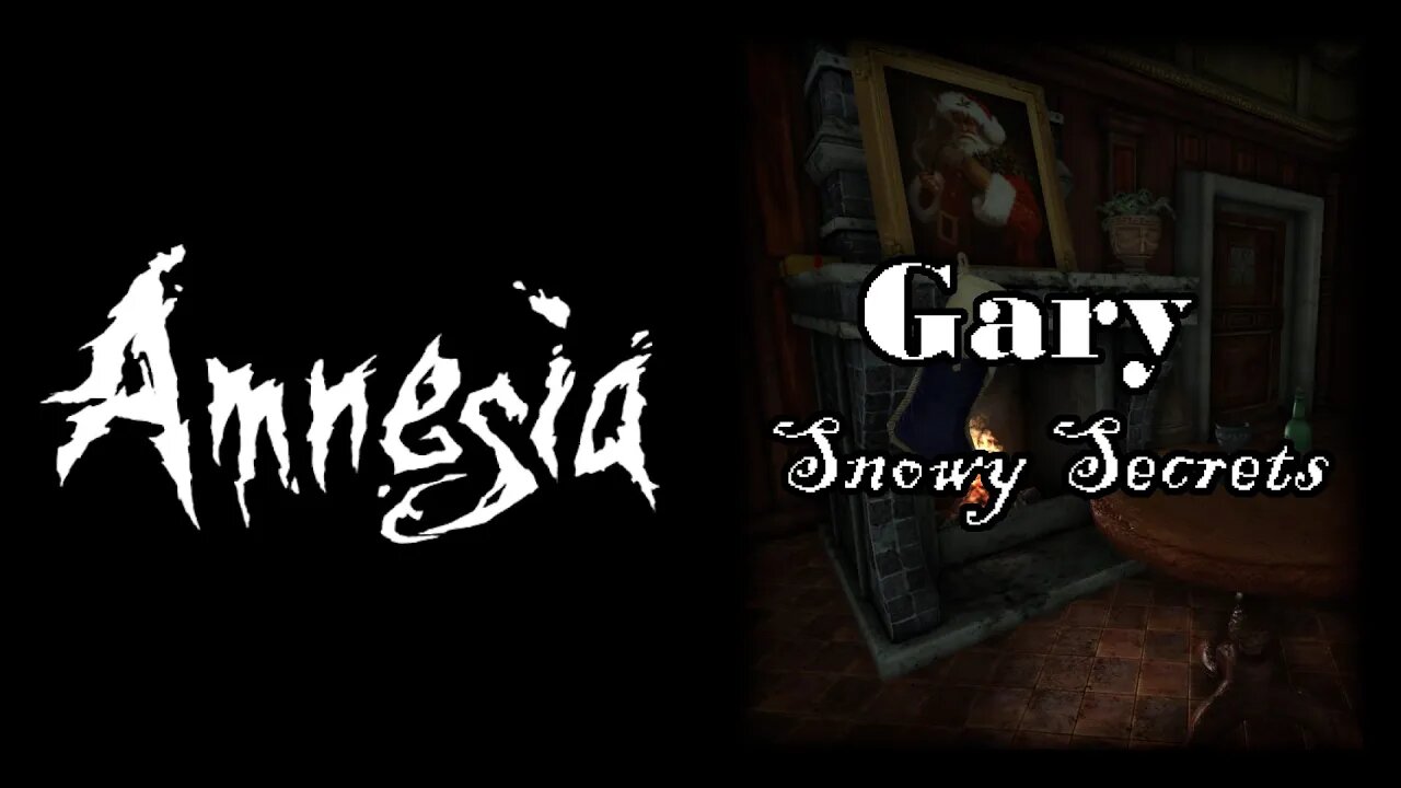 Amnesia: Gary - Snowy Secrets (A Christmas Special)