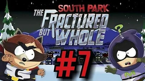 SouthPark: The Fractured But Whole Part 7