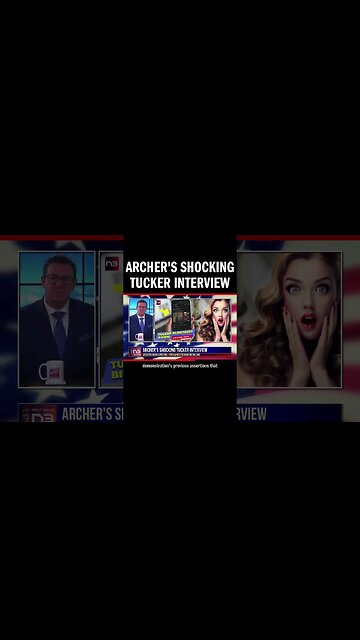 Archer's Shocking Tucker Interview