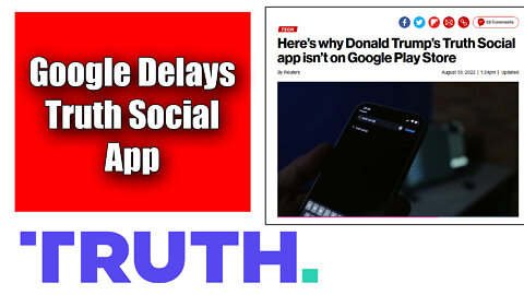 Google Delays Truth Social On Google Play Store