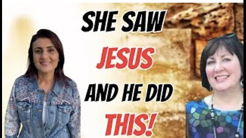 She Saw Jesus, And He Did This!