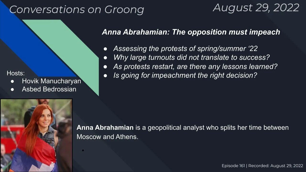 Anna Abrahamian: The opposition must impeach | Ep 161 - Aug 29, 2022