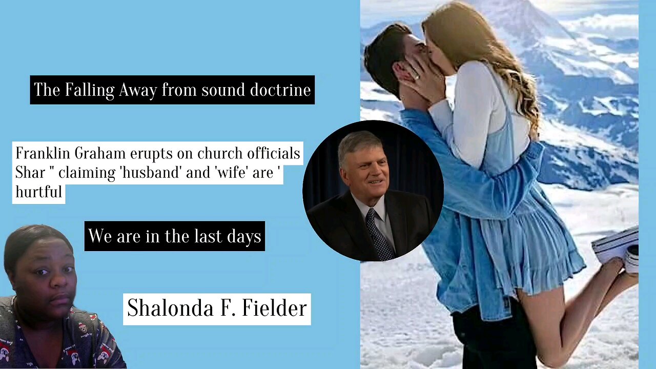 Franklin Graham erupts on church officials Share" claiming 'husband' and 'wife' are hurtful