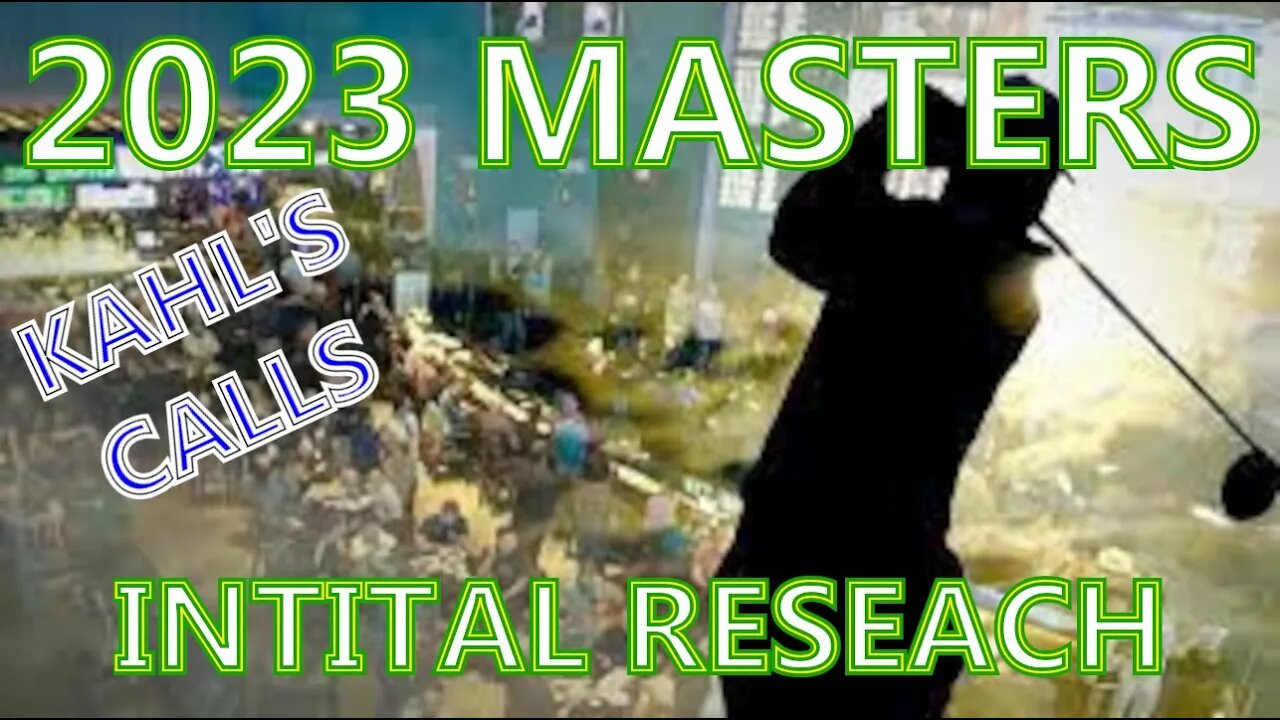 2023 MASTERS Initial Research