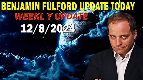 Benjamin Fulford Full Report Update December 8, 2024 - Benjamin Fulford Q&A Video