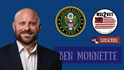 Mil2Vet Ben Monnette Army Veteran